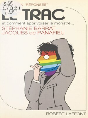 cover image of Le trac et comment apprivoiser le monstre
